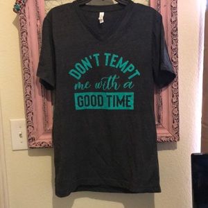 Don’t tempt me with a good time v-neck